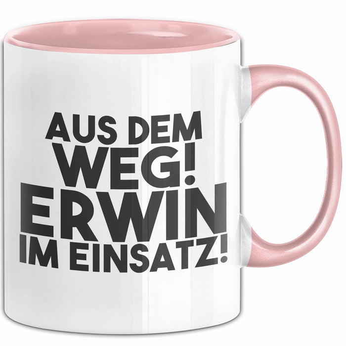 Erwin Tasse Aus Dem Weg! Erwin Im Einsatz! Geschenk