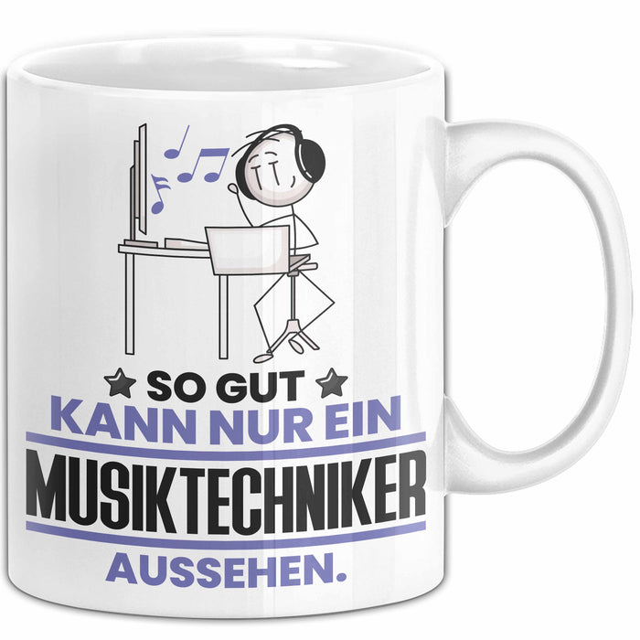 Musiktechniker Geschenk Tasse So Gut Kann Nur Ein Musiktechniker Aussehen Geschenkidee Kaffee-Becher Weiß Trendation