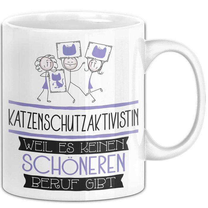 Katzenschutzaktivistin Weil Es Keinen Schöneren Beruf Gibt Tasse Geschenk für Eine Katzenschutzaktivistin Lustig Weiß Trendation