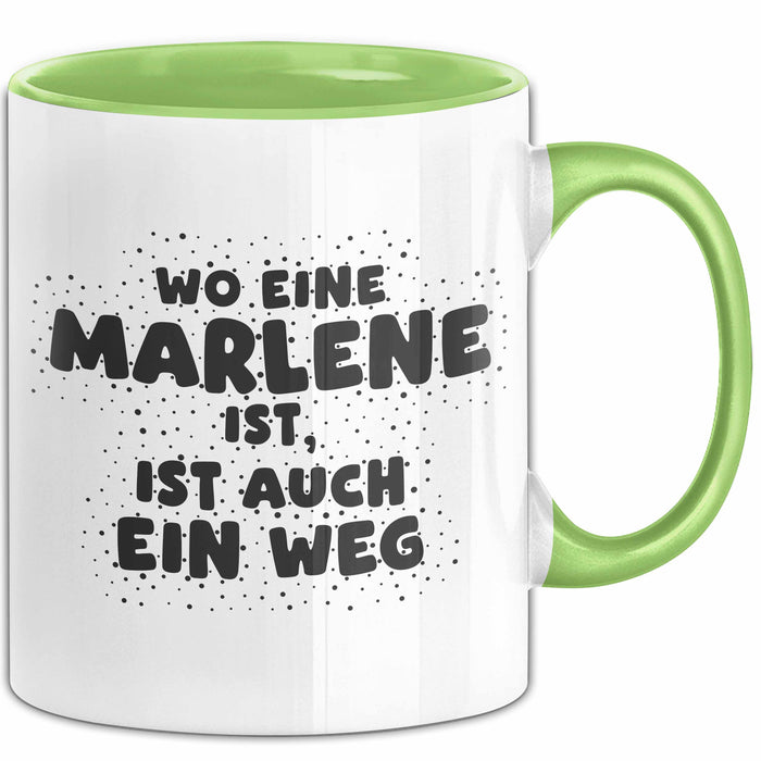Marlene Tasse Wo Eine Marlene Ist, Ist Auch Ein Weg Geschenk