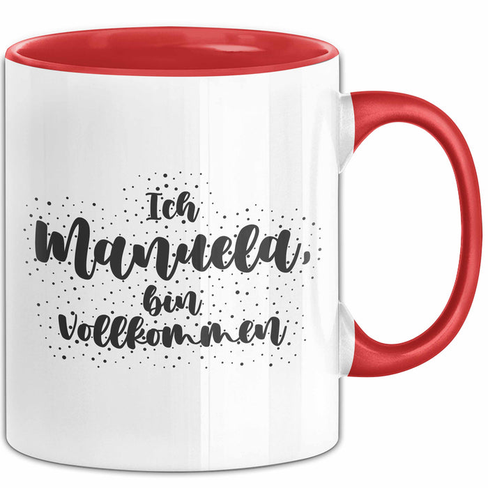 Manuela Tasse Ich Manuela, Bin Vollkommen Geschenk Rot Trendation