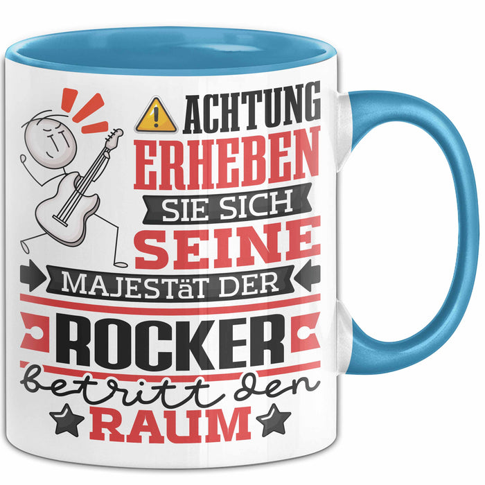 Rocker Geschenk Tasse Lustiger Spruch Erheben Sie Sich Der Rocker Betritt den Raum Blau Trendation