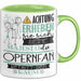 Opernfan Tasse Geschenk Lustiger Spruch Bitte Erheben Sie Sich Seine Majestät Die Opernfan Betritt Den Raum Grün Trendation