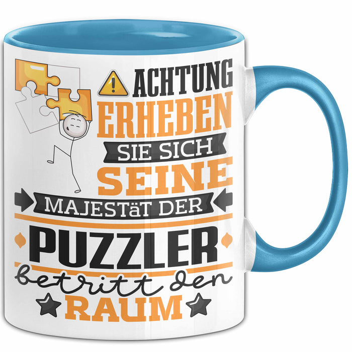 Puzzler Geschenk Tasse Lustiger Spruch Erheben Sie Sich Der Puzzler Betritt den Raum Blau Trendation