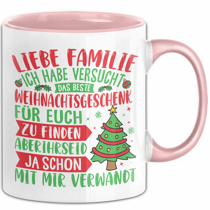 Weihnachten Tasse Geschenk Familie Liebe Familie Ich Habe Versucht Das Beste Geschenk Für Euch Zu Finden Verwandt Spaß Gag Joke Kaffee-Becher Rosa Trendation