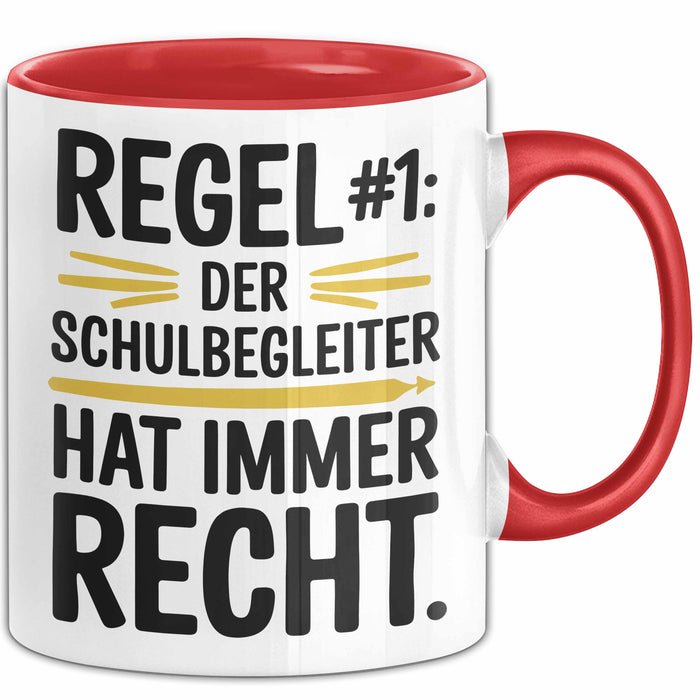 Schulassistenz Wertschätzung Tasse Geschenk Lustige Geschenkidee Spruch Der Schulbegleiter Hat Immer Recht Rot Trendation
