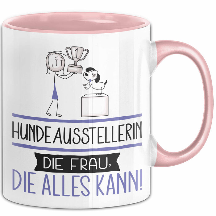 Hundeausstellerin Geschenk Tasse Becher Die Frau Die Allen Kann Geschenkidee für eine Hundeausstellerin Lustig Rosa Trendation