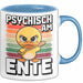 Ente Tier Tasse Geschenk Lustige Geschenkidee Spruch Psychisch Am Ente Blau Trendation