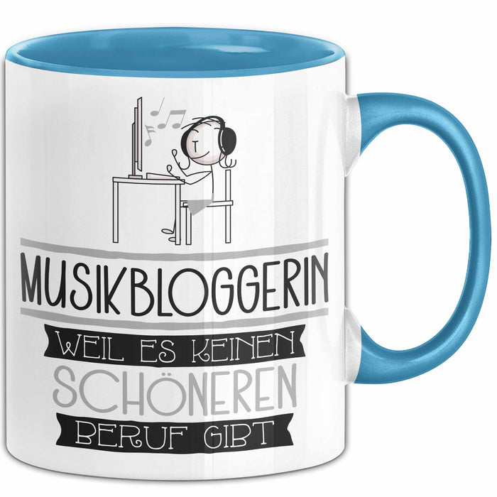 Musikbloggerin Weil Es Keinen Schöneren Beruf Gibt Tasse Geschenk für Eine Musikbloggerin Lustig Blau Trendation