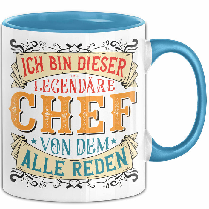 Büroarbeit Kollege Chef Tasse Geschenk Lustige Geschenkidee Spruch Ich Bin Dieser Legendäre Chef Von Dem Alle Reden Blau Trendation