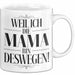 Mama Muttertag Tasse Becher Geschenk Lustige Geschenkidee Spruch Weil Ich Die Mama Bin Deswegen Weiß Trendation