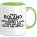 Roland Tasse Wenn Roland Nicht Repariert, Sind Wir Am Arsch Geschenk Grün Trendation