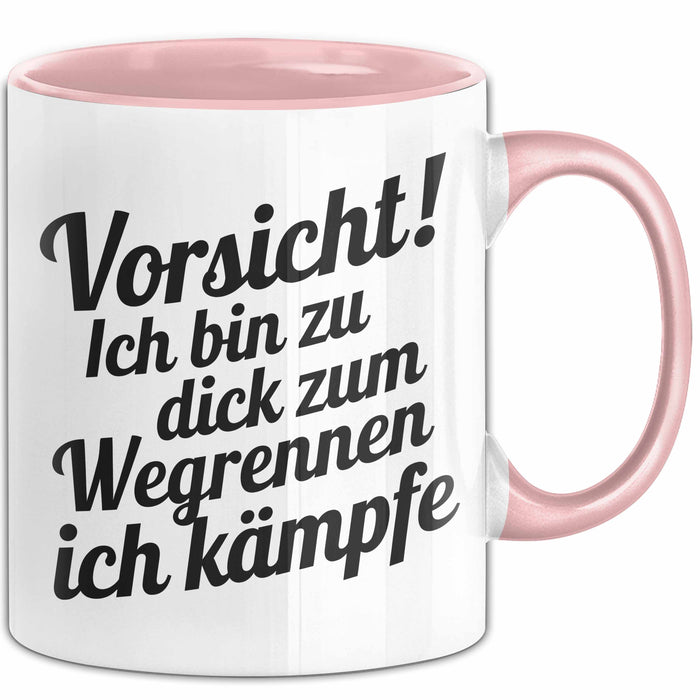 Lustige Tasse Geschenk Zu Dick Zum Wegrennen Ich Kaempfe Geschenkidee Humor Rosa Trendation