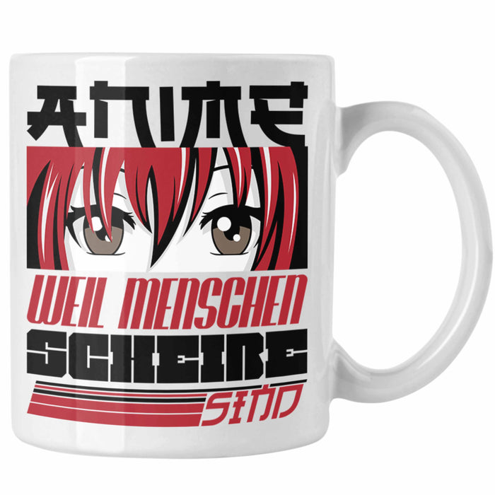 Anime Tasse Geschenk Anime-Liebhaber Geschenkidee Anime Weil Menschen Sch*** Sind Weiß Trendation