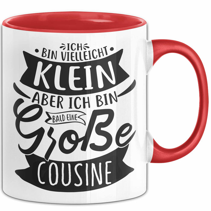 Große Cousine Tasse Geschenk Verkündung Ich Bin Vielleicht Klein Aber Ich Bin Bald Eine Große Cousine Geschenkidee Nachwuchs Rot Trendation