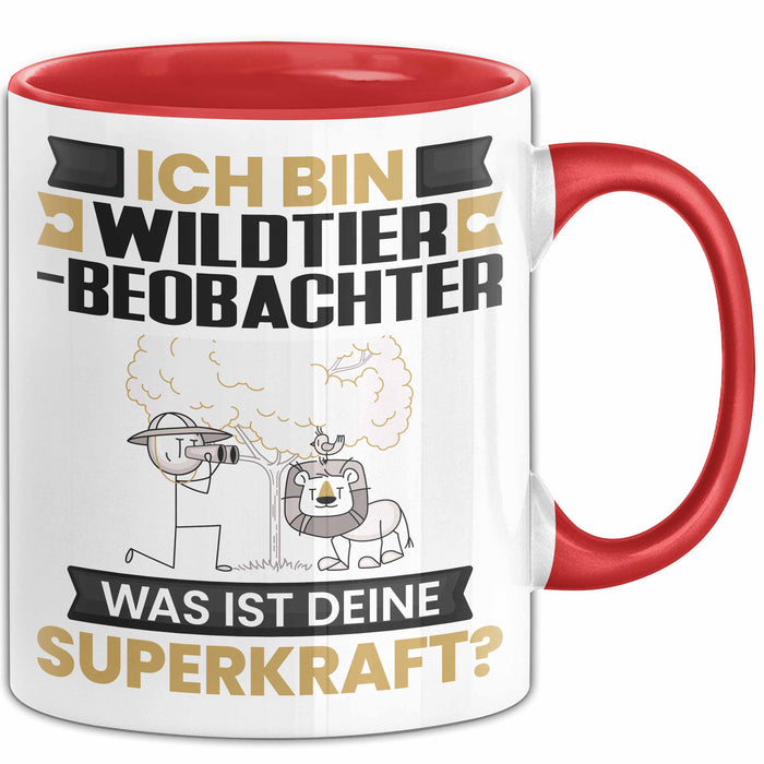 Wildtierbeobachter Tasse Geschenk für Wildtierbeobachter Geburtstag Lustiger Spruch Kaffee-Becher Was Ist Deine Superkraft Rot Trendation