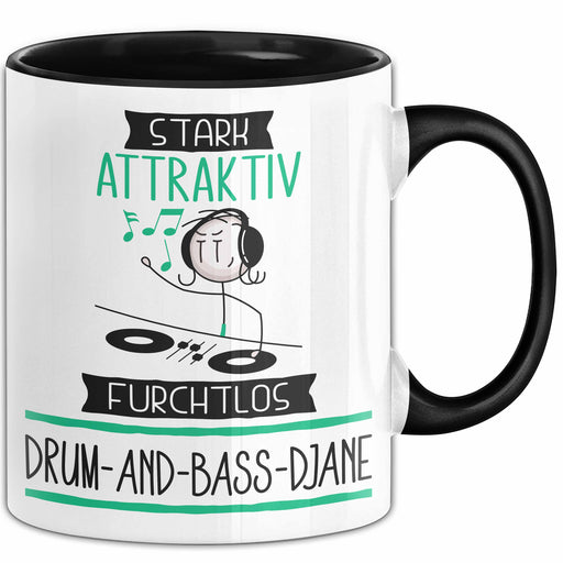 Drum-and-Bass-DJane Tasse Geschenk Becher Stark Attraktiv Furchtlos Drum-and-Bass-DJane Lustige Geschenkidee Trendation