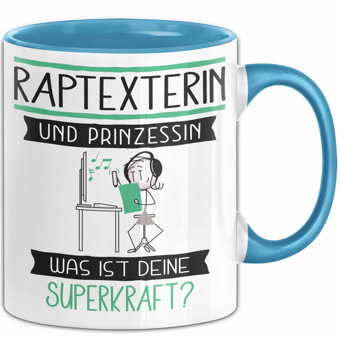 Raptexterin Und Prinzessin Tasse Geschenk Für Eine Raptexterin Geburtstag Was Ist Deine Superkraft Blau Trendation