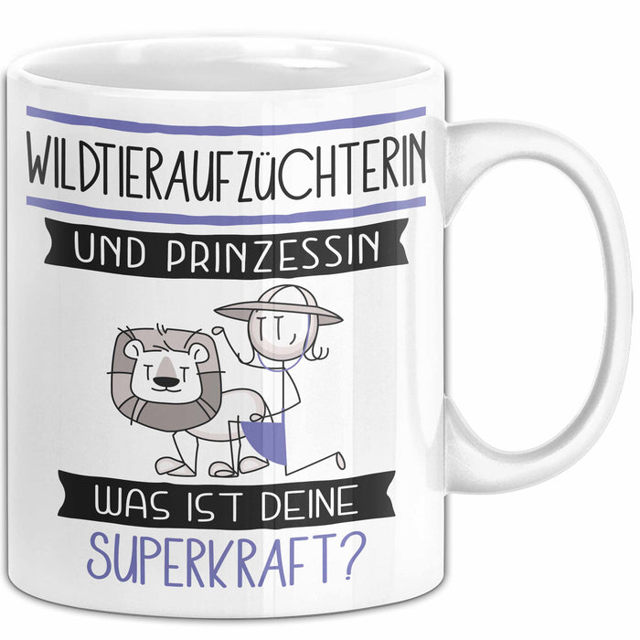 Wildtieraufzüchterin Und Prinzessin Tasse Geschenk Für Eine Wildtieraufzüchterin Geburtstag Was Ist Deine Superkraft Weiß Trendation