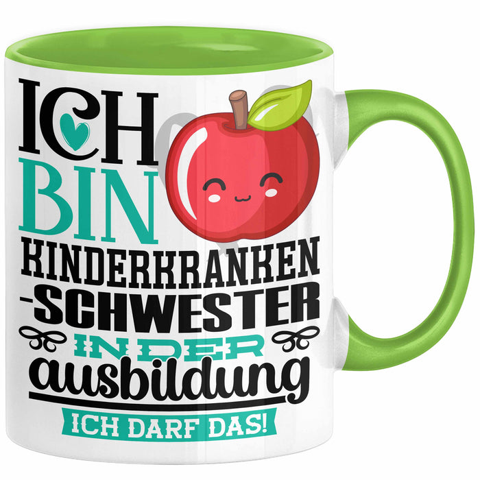 Kinderkrankenschwester Ausbildung Start Geschenk Tasse Ich Bin Kinderkrankenschwester In Der Ausbildung Ich Darf Das Kaffee-Becher Geschenkidee Grün Trendation