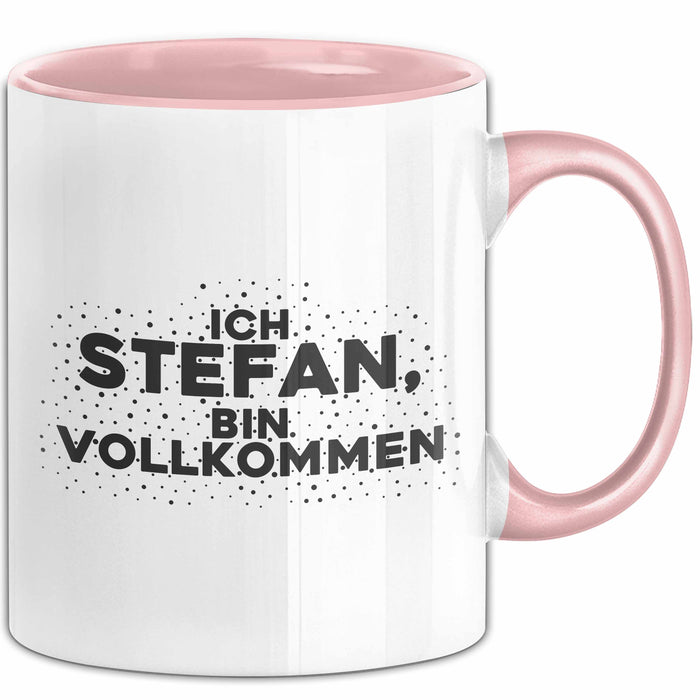 Stefan Tasse Ich Stefan, Bin Vollkommen Geschenk