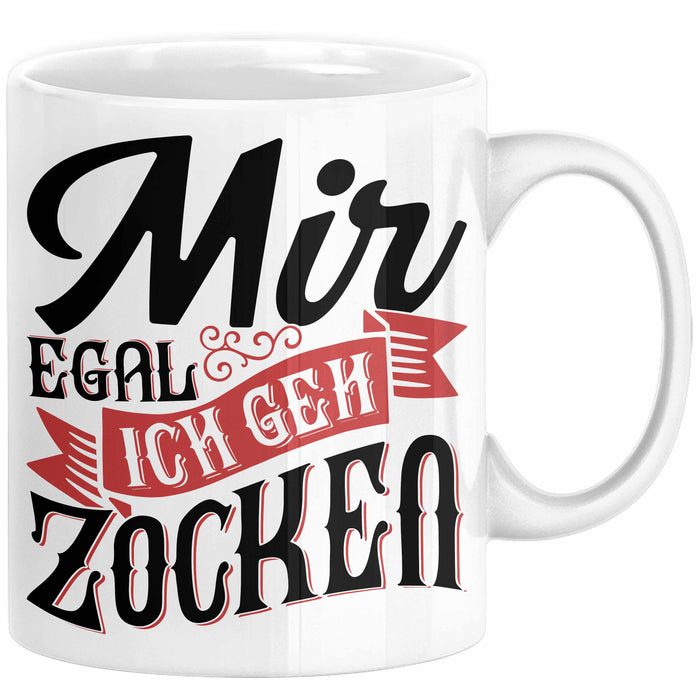 Zocker Gamer Geschenk Tasse Kaffee-Becher Mir Egal Ich Geh Zocken Geschenkidee Jungs Gaming Idee Weiß Trendation