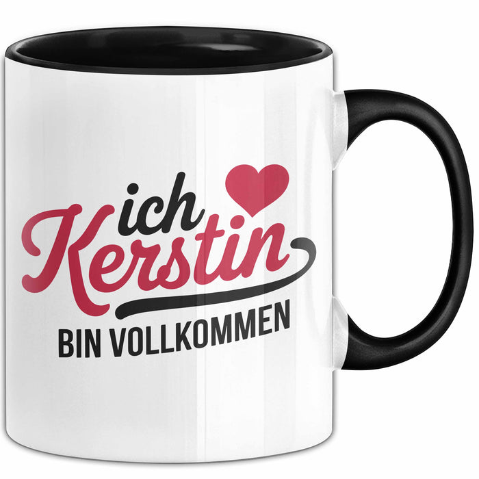 Kerstin Tasse Geschenk Ich Bin Vollkommen Kerstin Geschenkidee Geburtstag Schwarz Trendation
