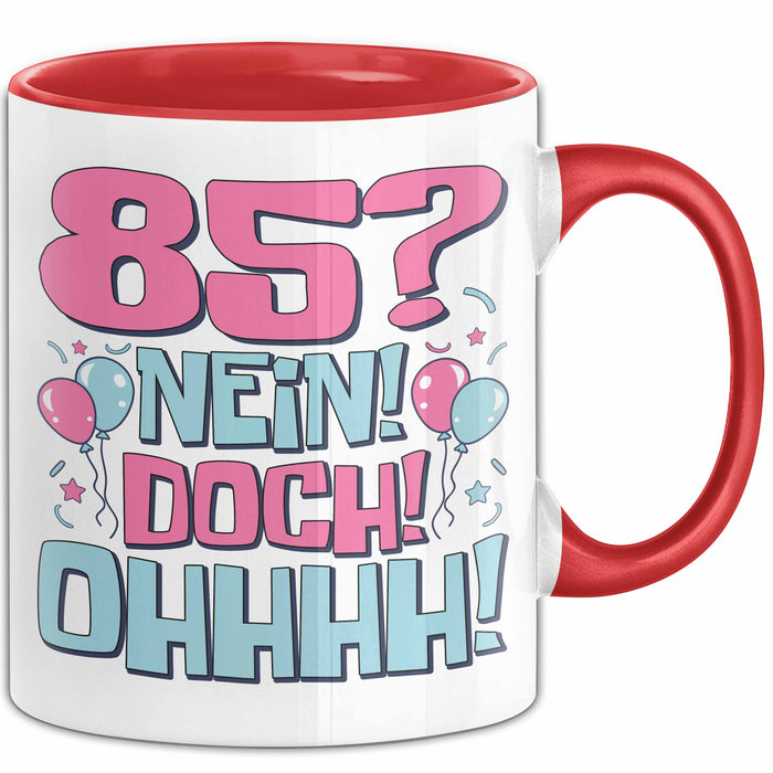 85er Geburtstag Geschenk Männer Frauen 85 Nein Doch Ohhhh Lustiger Spruch Geschenkidee Kaffee-Becher Rot Trendation