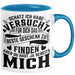 Valentinstag Tasse Geschenk Partner Geschenkidee Schatz Ich Habe Versucht Für Dich Das Beste Geschenk Zu Finden Aber Du Hast Ja Bereits Mich Kaffee-Becher Blau Trendation
