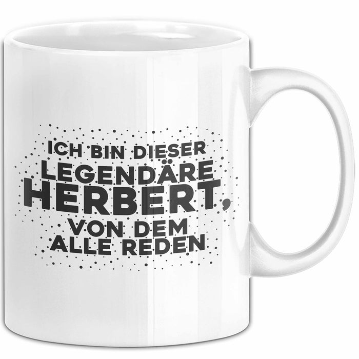 Herbert Tasse Ich Bin Dieser Legendaere Herbert, Von Dem Alle Reden