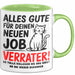 Büro Arbeit Kollege Tasse Becher Geschenk Lustige Geschenkidee Spruch Alles Gute Für Deinen Neuen Job Verräter Grün Trendation