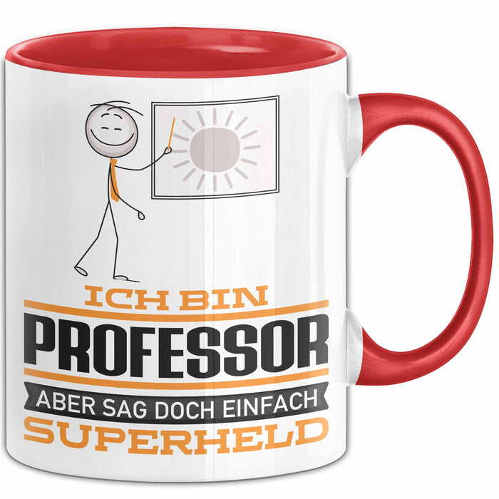 Professor Geschenk Tasse Ich Bin Professor Aber Sag Doch Einfach Superheld Lustige Geschenkdiee für Professor Kaffee-Becher Rot Trendation
