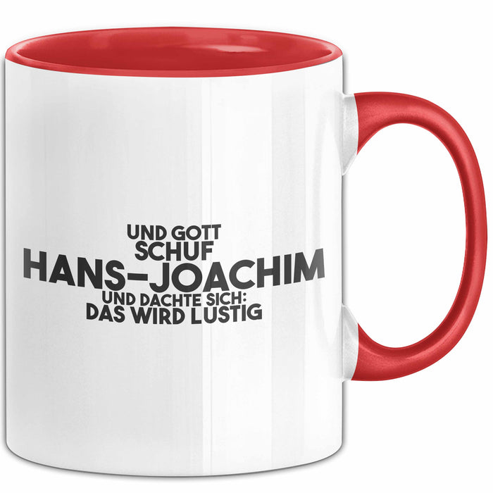 Hans-Joachim Tasse Gott Schuf Hans-Joachim: Das Wird Lustig Geschenk