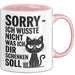 Sarkastische Katze Tasse Geschenk Lustige Geschenkidee Spruch Sorry Ich Wusste Nicht Was Ich Dir Schenken Soll Rosa Trendation
