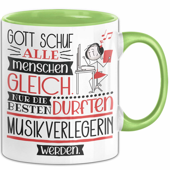 Musikverlegerin Geschenk Becher Tasse Gott Schuf Alle Menschen Gleich Nur Die Besten Durfeten Musikverlegerin Werden Geschenkidee Lustig Grün Trendation