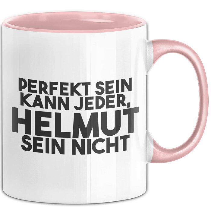 Helmut Tasse Perfekt Sein Kann Jeder, Helmut Sein Nicht Geschenk