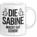 Sabine Tasse Geschenk Die Sabine Macht Dat Schon Geschenkidee Becher mit Name Weiß Trendation