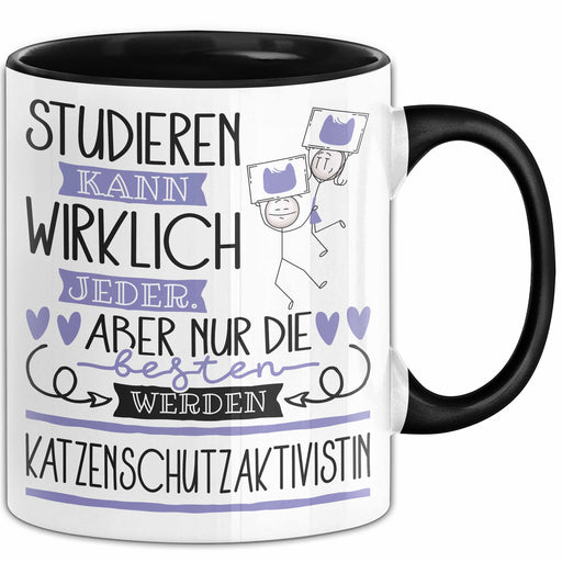 Katzenschutzaktivistin Tasse Lustiges Geschenk Studieren Kann Wirklich Jeder Nur Die Besten Werden Katzenschutzaktivistin Trendation
