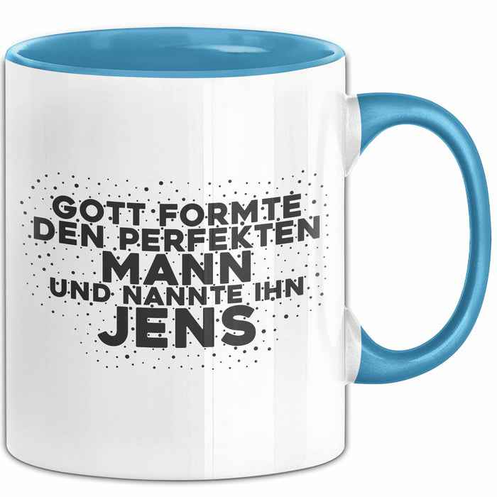 Jens Tasse Gott Formte Den Perfekten Mann Und Nannte Ihn Jens Geschenk
