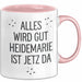 Heidemarie Tasse Geschenk Alles Ist Gut Heidemarie Ist Jetz Da Geschenkidee Becher mit Name Rosa Trendation