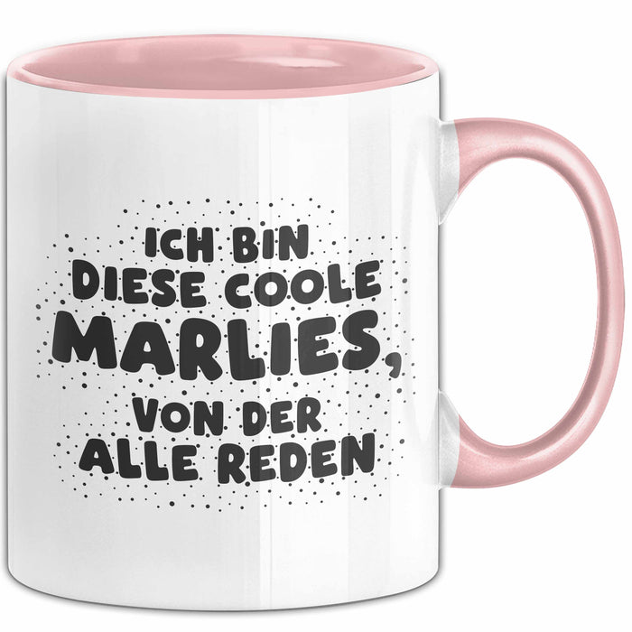 Marlies Tasse Ich Bin Diese Coole Marlies, Von Der Alle Reden Geschenk