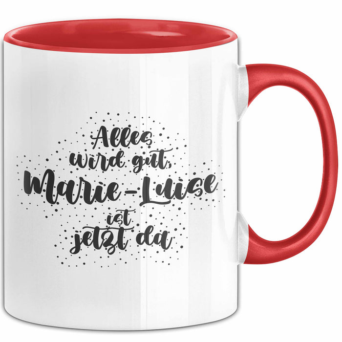 Marie-Luise Tasse Alles Wird Gut, Marie-Luise Ist Jetzt Da Geschenk