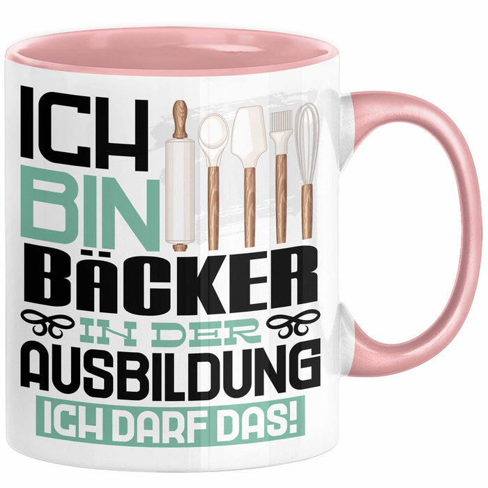 Bäcker Ausbildung Tasse Geschenk Ich Bin Bäcker In Der Ausbildung Ich Darf Das Geschenkidee Spruch Rosa Trendation
