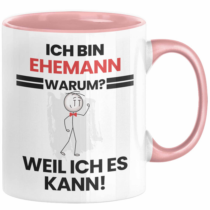 Ehemann Geschenk Tasse Lustiger Spruch Ich Bin Ehemann Warum Weil Ich Es Kann Geschenkidee Bester Ehemann Geburtstag Kaffee-Becher Rosa Trendation