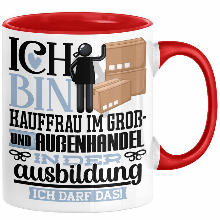 Kauffrau im Groß- und Außenhandel Ausbildung Start Geschenk Tasse Ich Bin Kauffrau im Groß- und Außenhandel In Der Ausbildung Ich Darf Das Kaffee-Becher Geschenkidee Rot Trendation