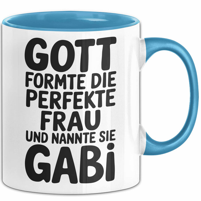 Gabi Tasse Geschenk Gott Formte Die Perfekte Frau Gabi Geschenkidee Blau Trendation