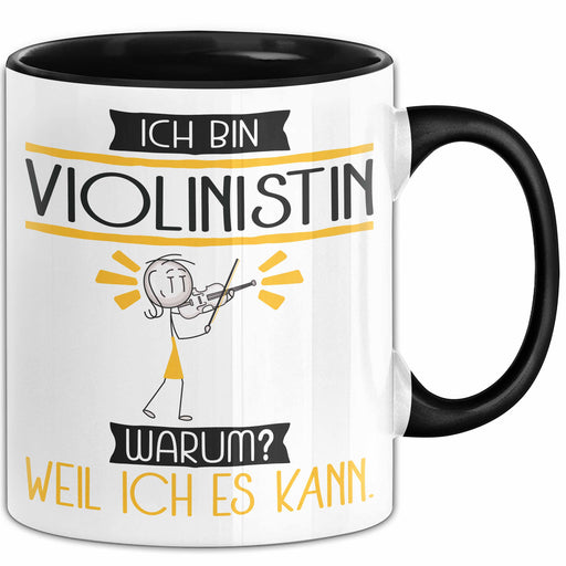 Violinistin Tasse Geschenk Ich Bin Violinistin Warum Weil Ich Es Kann Geschenkidee Geburtstag Trendation