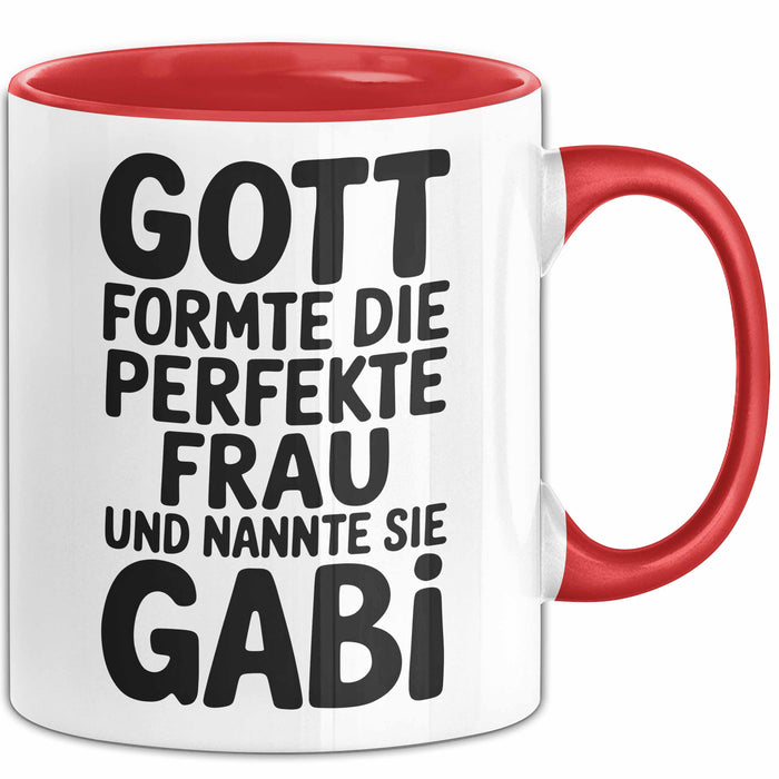Gabi Tasse Geschenk Gott Formte Die Perfekte Frau Gabi Geschenkidee Rot Trendation