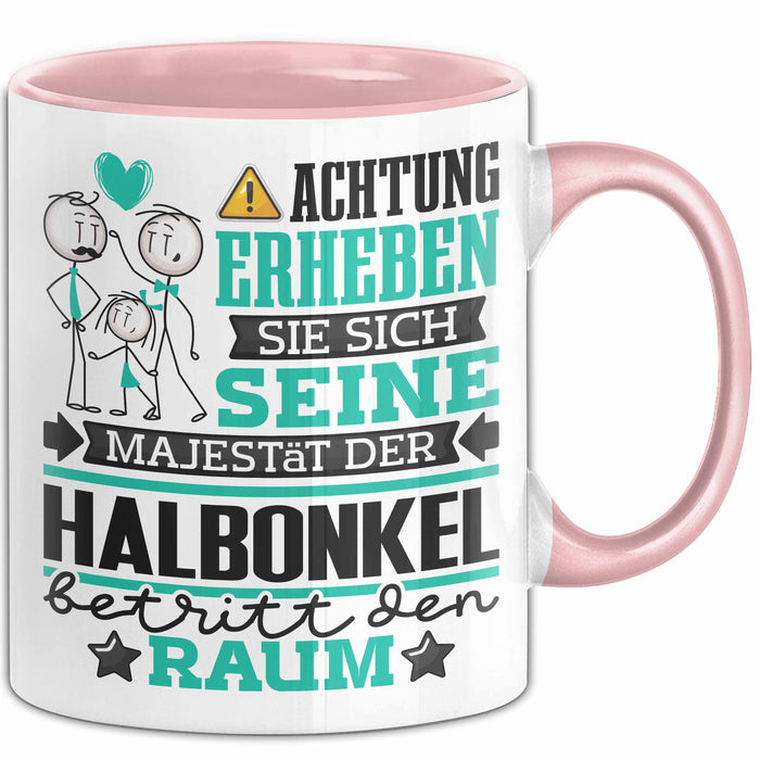Halbonkel Geschenk Tasse Lustiger Spruch Erheben Sie Sich Der Halbonkel Betritt den Raum Rosa Trendation