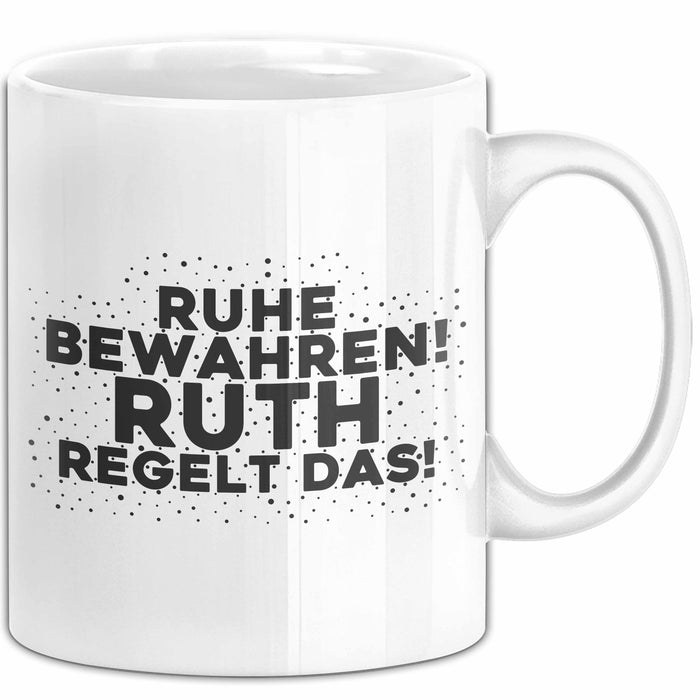 Ruth Tasse Ruhe Bewahren! Ruth Regelt Das! Geschenk
